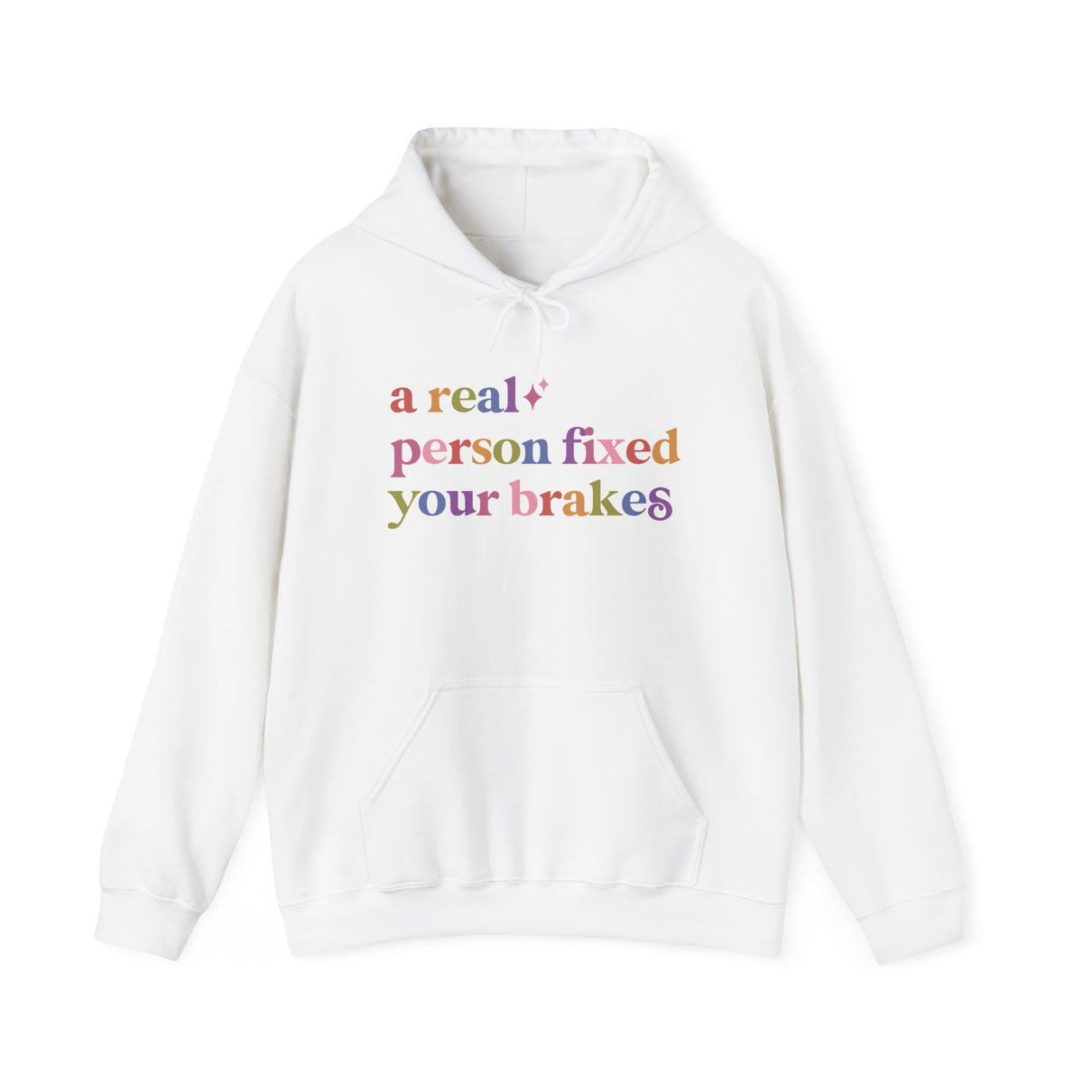 A Real Person Fixed Your Brakes Hoodie