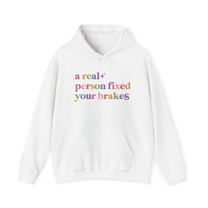 A Real Person Fixed Your Brakes Hoodie