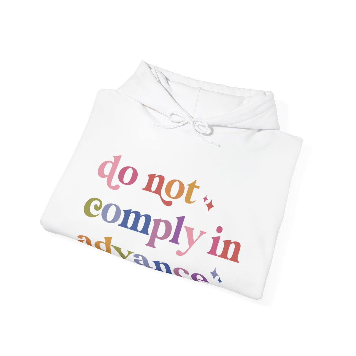 Do Not Comply in Advance Hoodie
