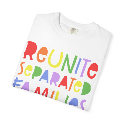 Reunite Separated Families Comfort Colors Unisex T-Shirt