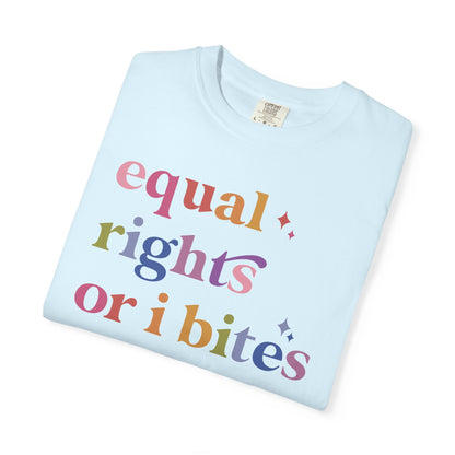 Equal Rights or I Bites Comfort Colors Unisex T-Shirt