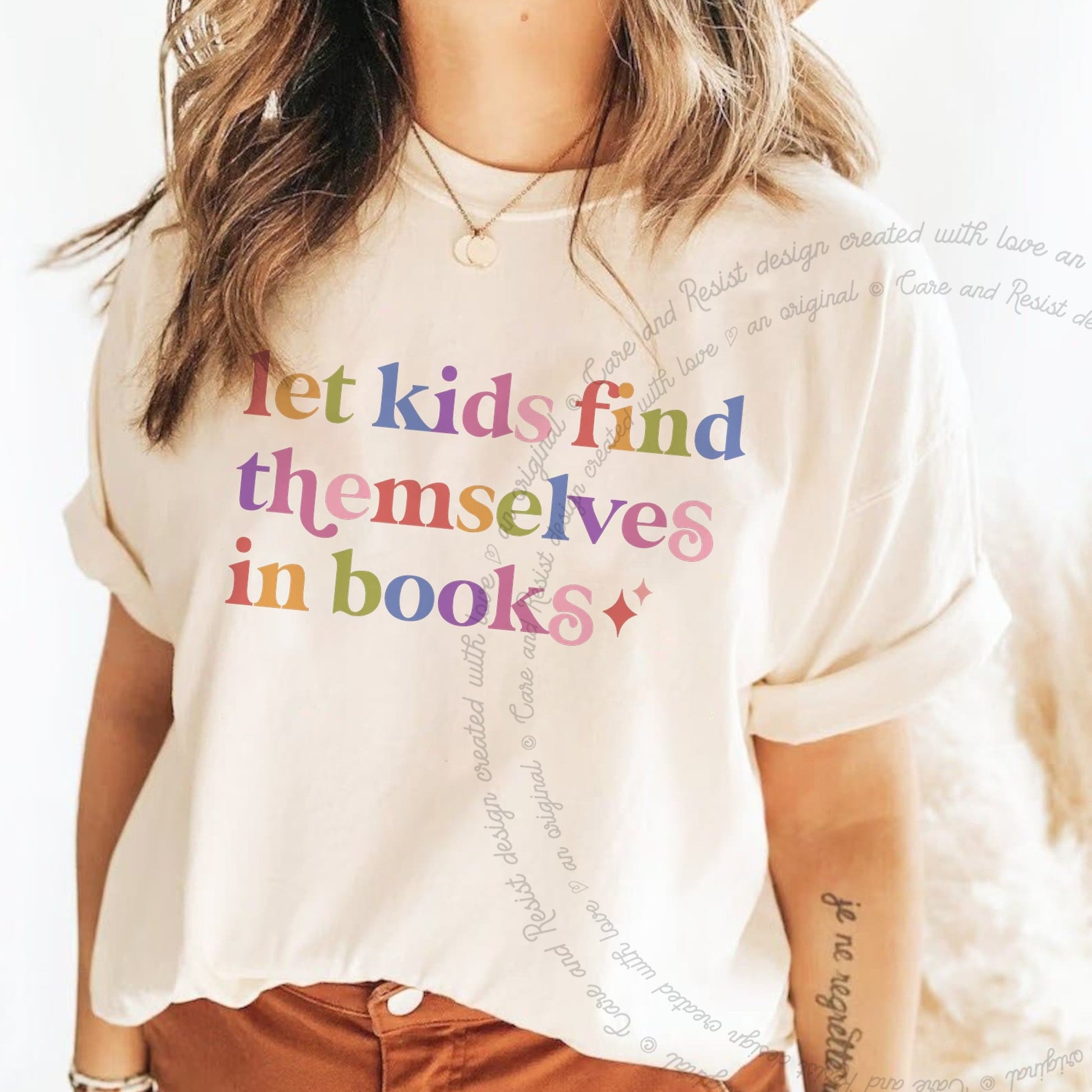 Let Kids Find Themselves in Books Care & Resist rainbow Comfort Colors tee, Ivory