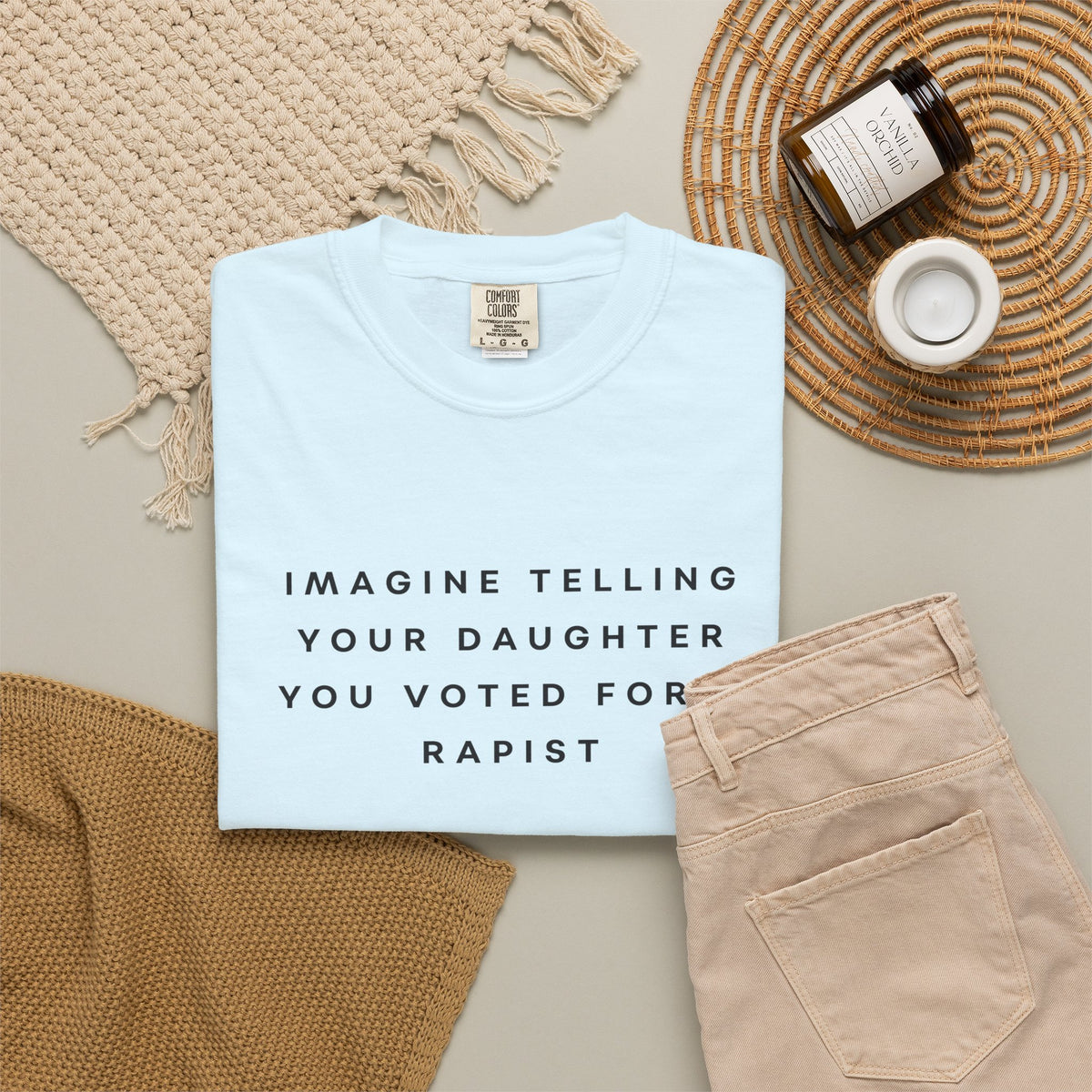 Imagine Telling Your Daughter You Voted for a Rapist Comfort Colors Unisex T-Shirt