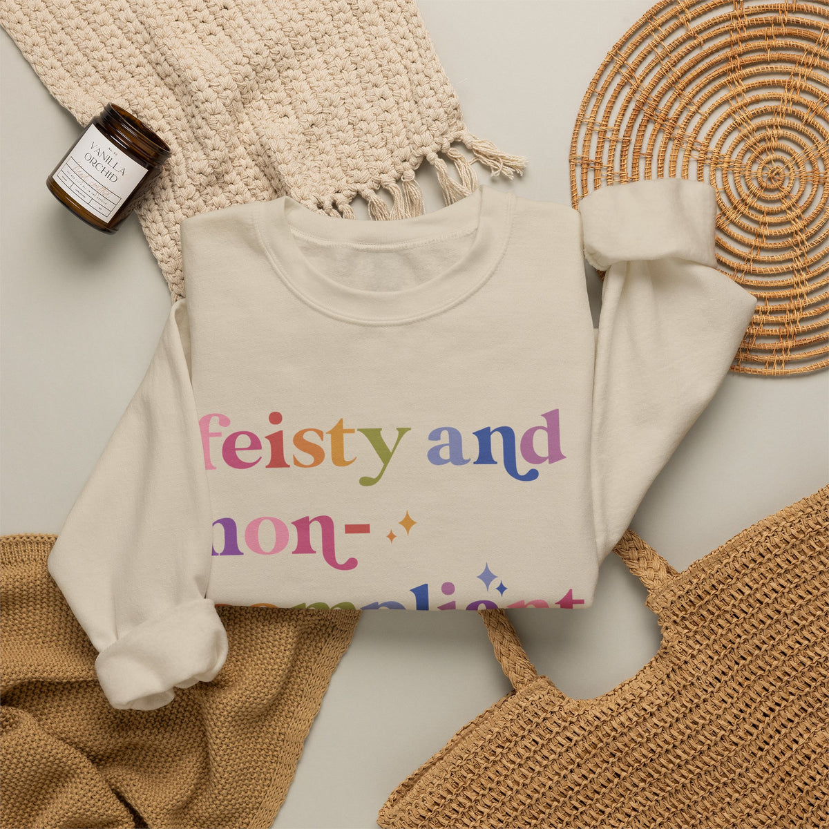 Feisty and Non-compliant Sweatshirt