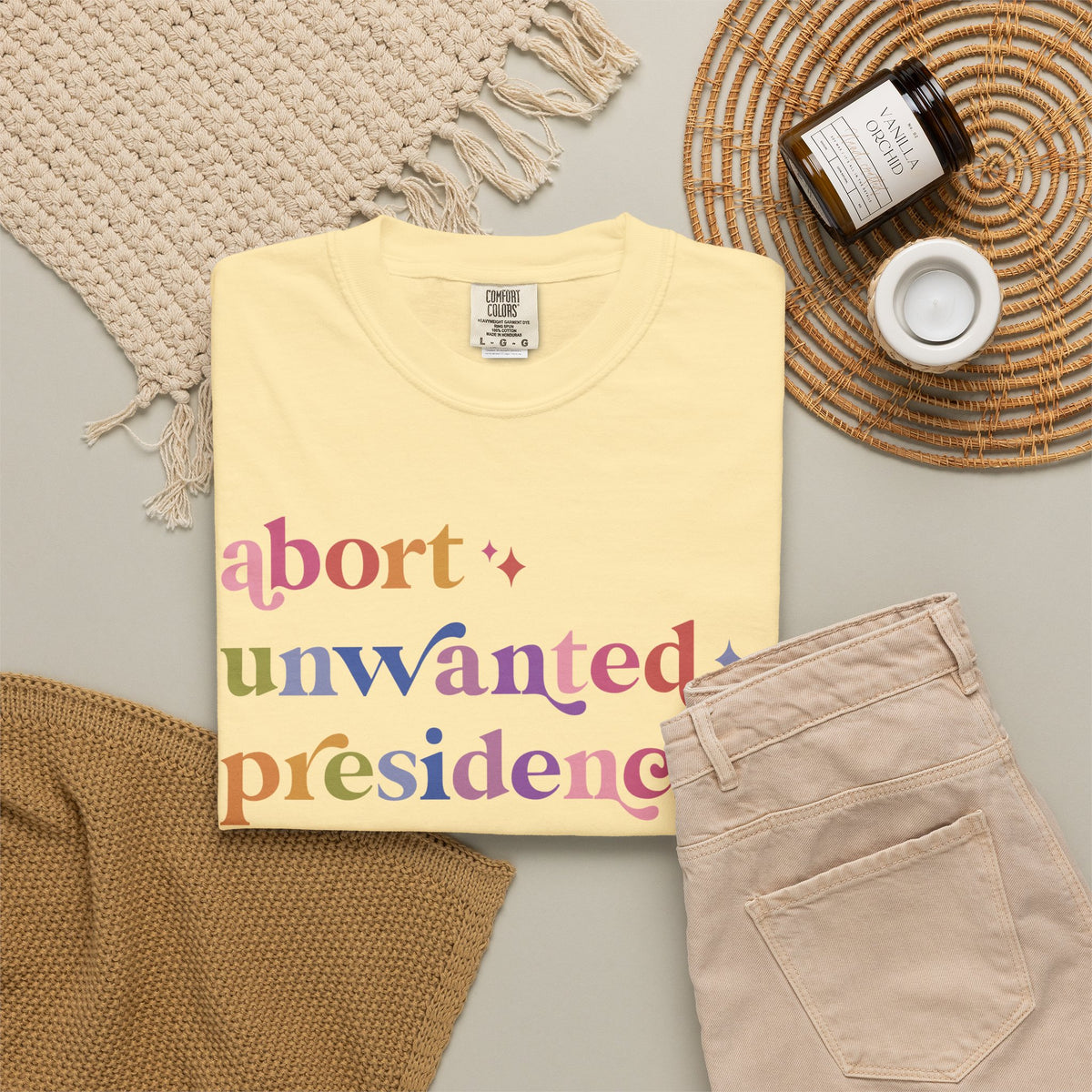 Abort Unwanted Presidencies Comfort Colors Unisex T-Shirt