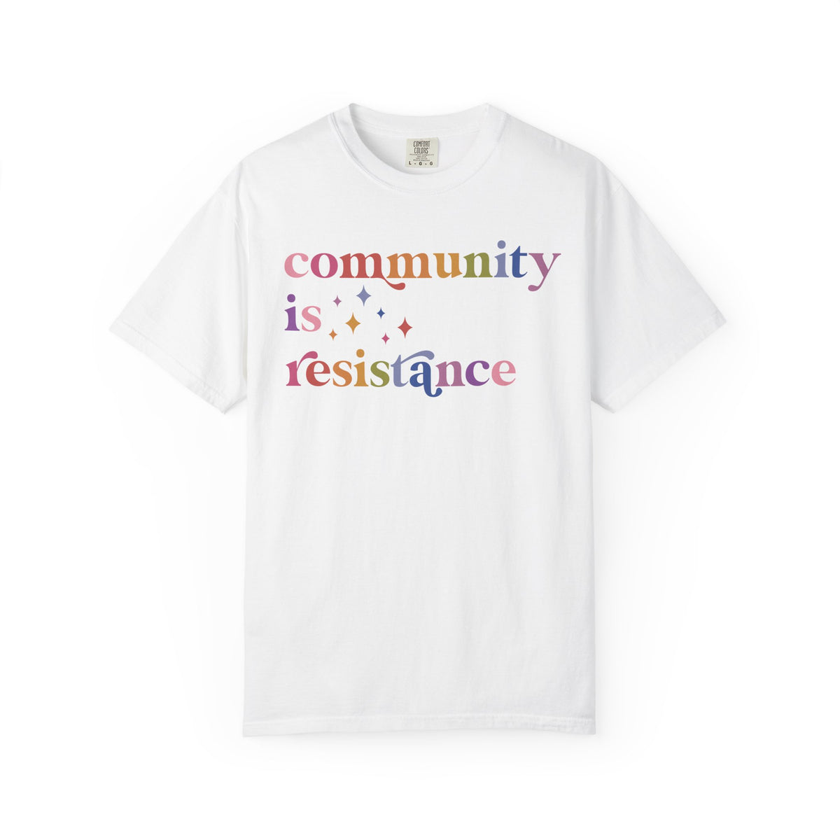 Community Is Resistance Comfort Colors Unisex T-Shirt