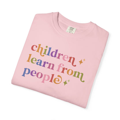 Children Learn From People Comfort Colors Unisex T-Shirt