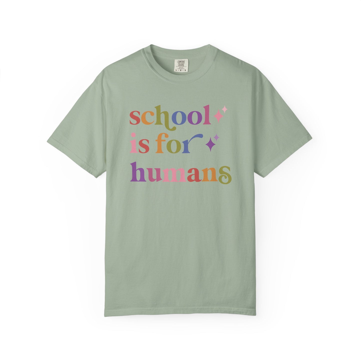 School is for Humans Comfort Colors Unisex T-Shirt