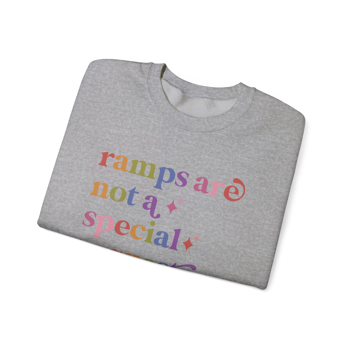 Ramps are not a Special Request Sweatshirt