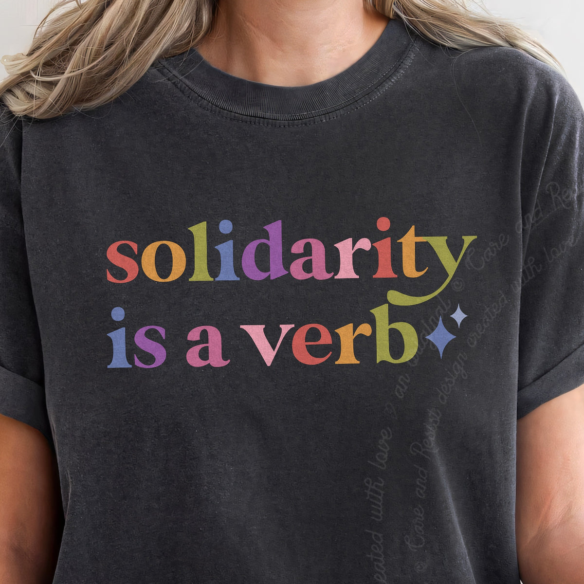 Solidarity is a Verb Care & Resist progressive t-shirt in Graphite