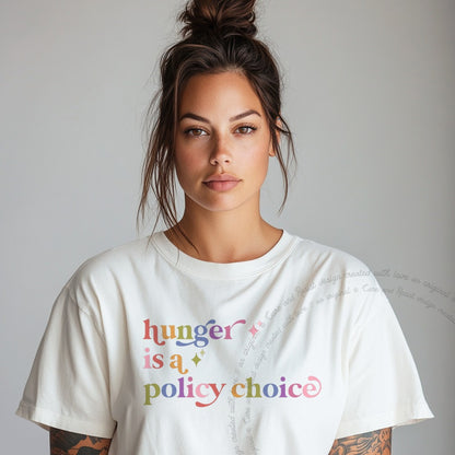 Hunger is a Policy Choice Care & Resist rainbow Comfort Colors tee, White