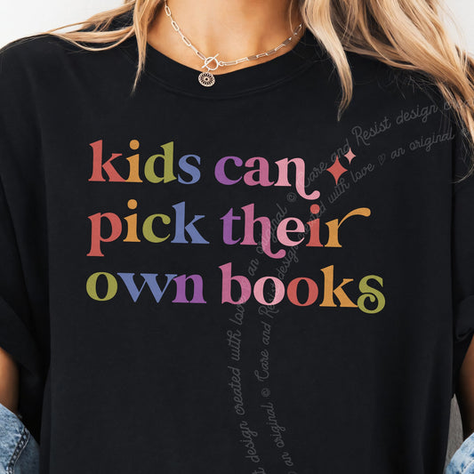 Kids Can Pick Their Own Books Care & Resist progressive t-shirt in Black