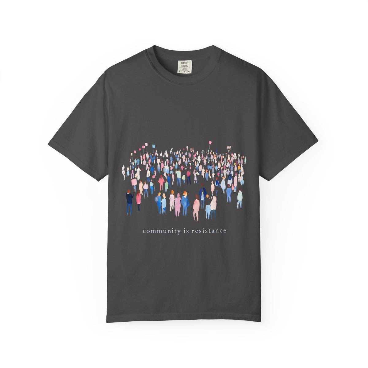 Community Is Resistance People Comfort Colors Unisex T-Shirt