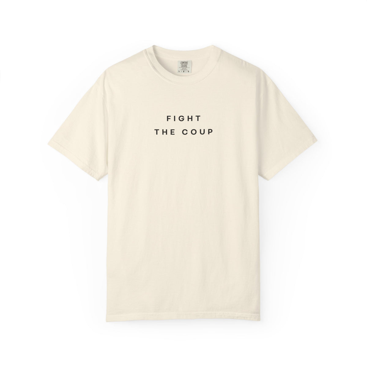 Fight the Coup Comfort Colors Unisex T-Shirt