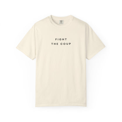 Fight the Coup Comfort Colors Unisex T-Shirt