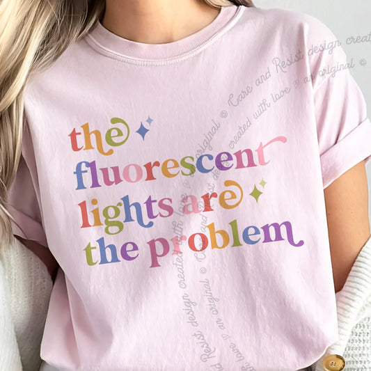 The Fluorescent Lights are the Problem Care & Resist progressive t-shirt in Blossom