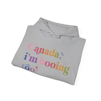 Canada, I'm Booing Too Hoodie