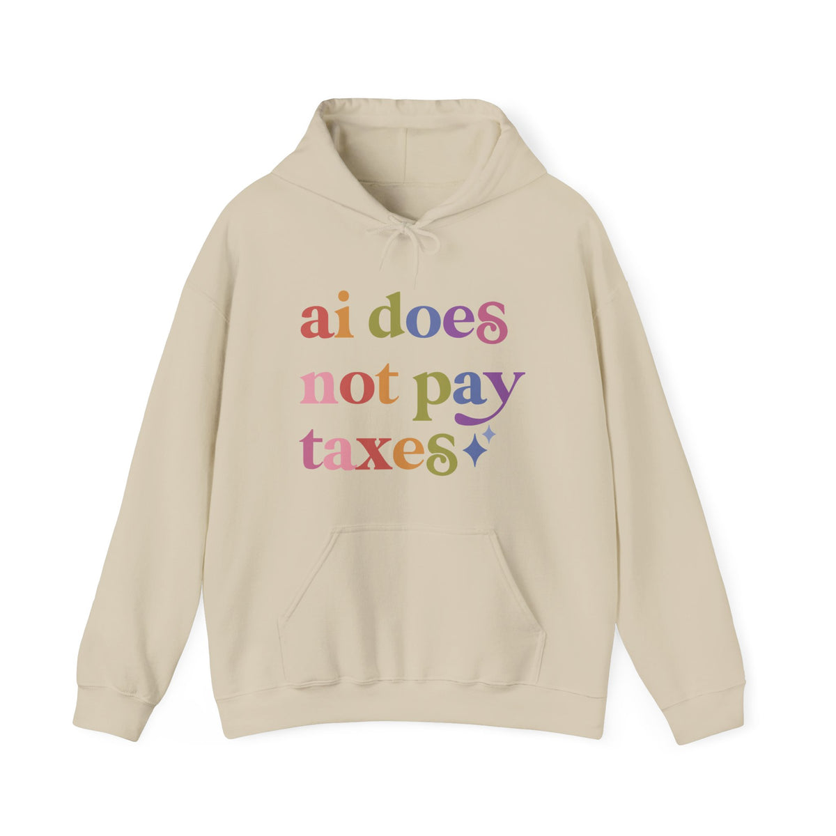 Ai Does not Pay Taxes Hoodie