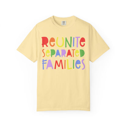 Reunite Separated Families Comfort Colors Unisex T-Shirt