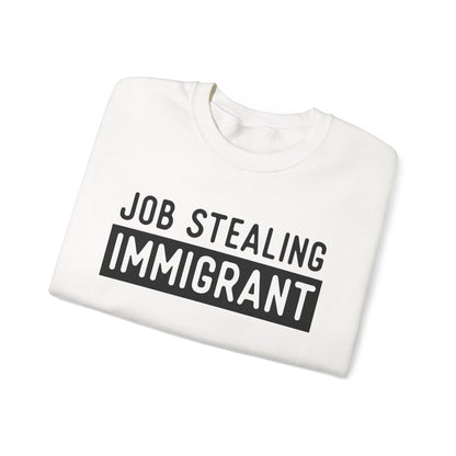 Job Stealing Immigrant Block Sweatshirt