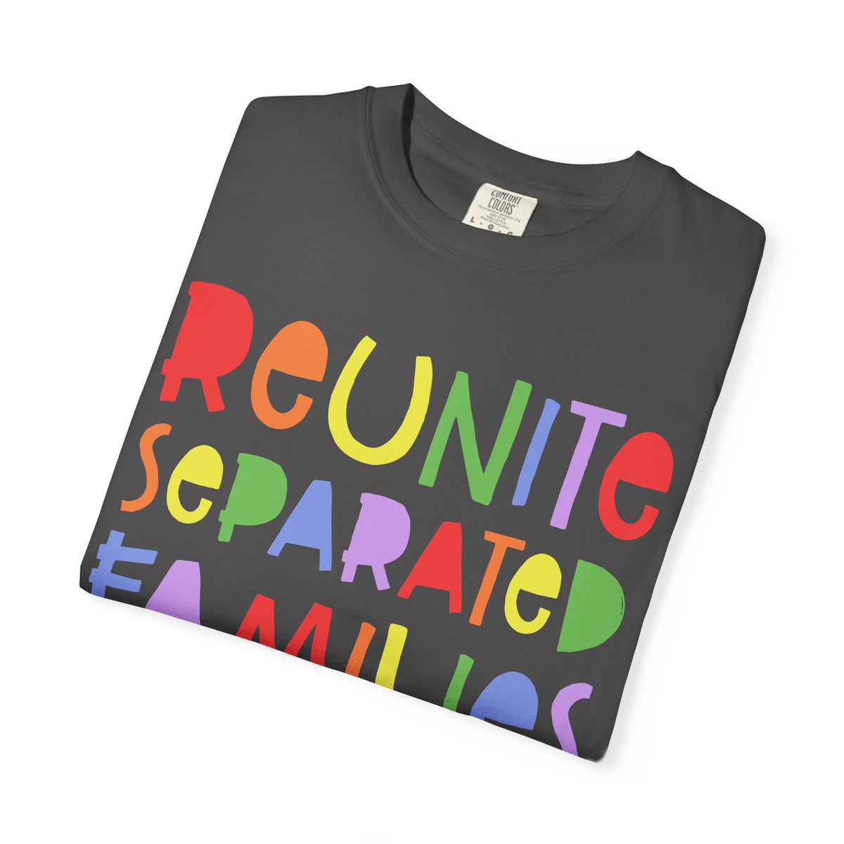 Reunite Separated Families Comfort Colors Unisex T-Shirt