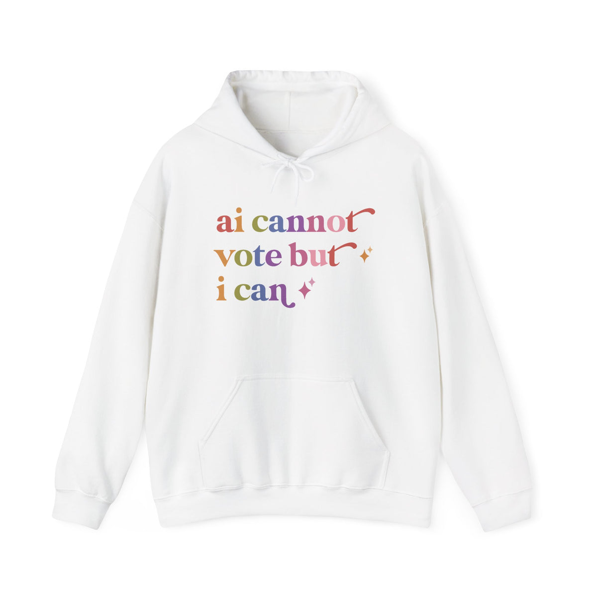 Ai Cannot Vote but I Can Hoodie