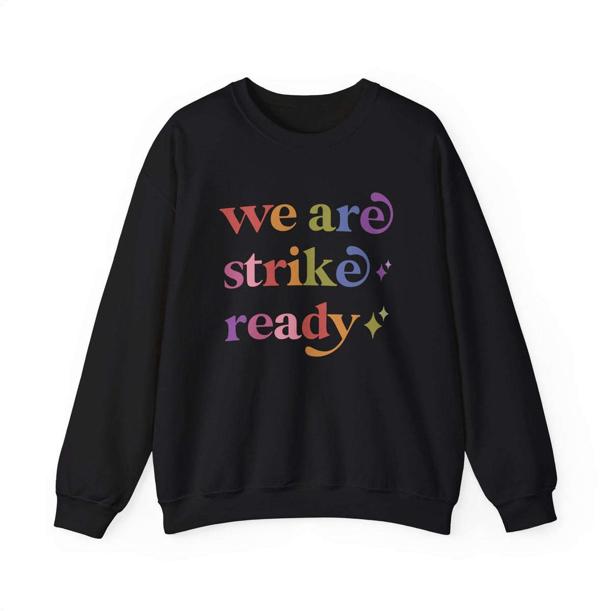 We are Strike Ready Sweatshirt