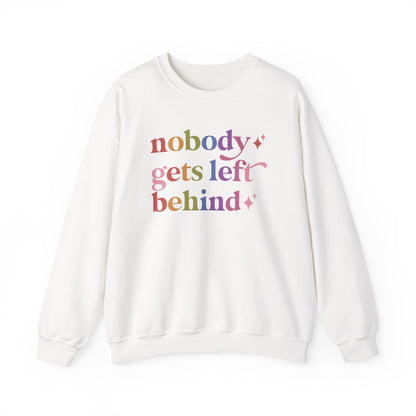 Nobody Gets Left Behind Sweatshirt