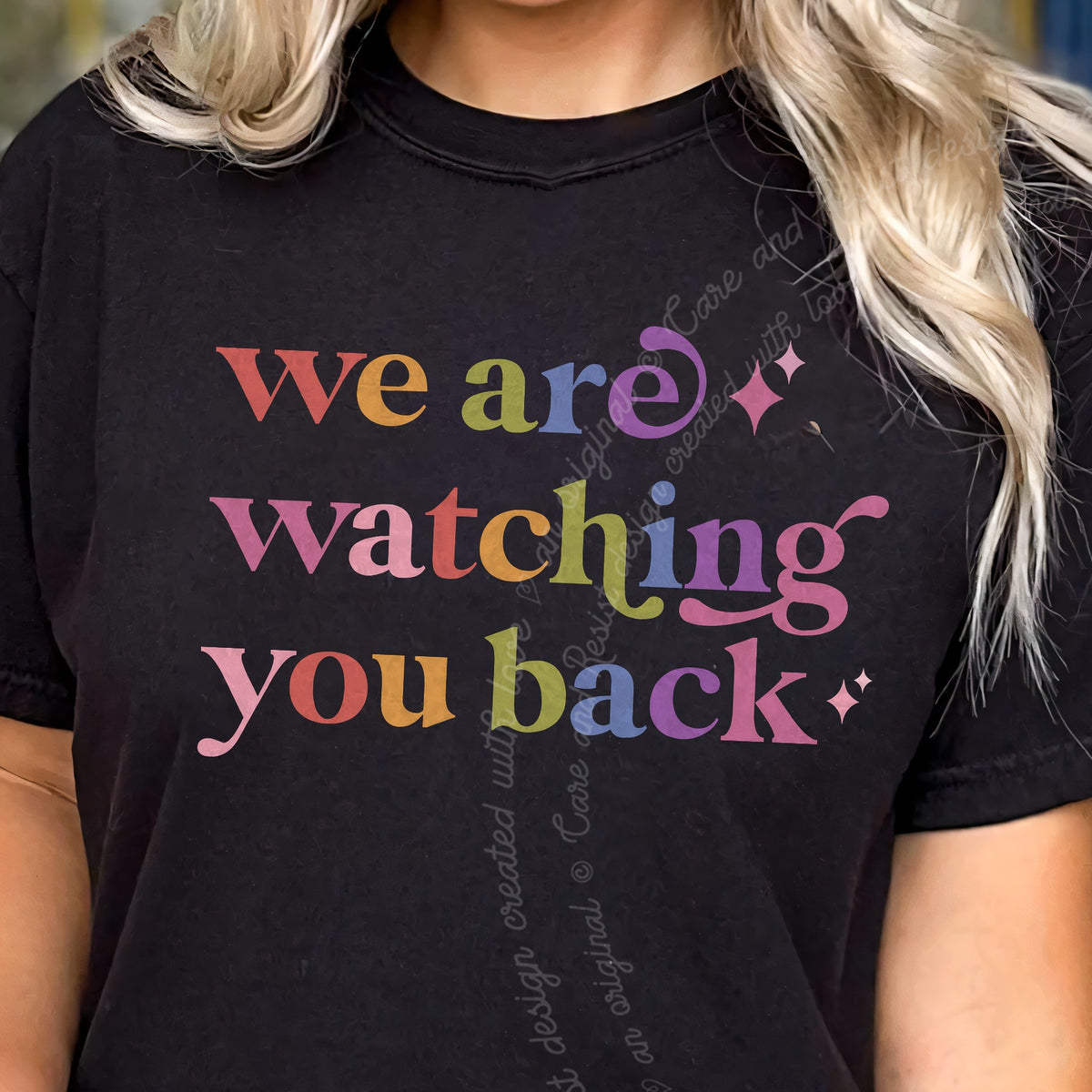 We are Watching You Back Care & Resist progressive t-shirt in Black