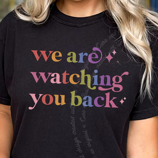We are Watching You Back Care & Resist progressive t-shirt in Black