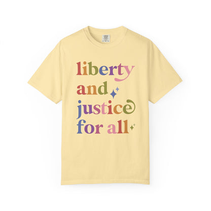 Liberty and Justice for All Care & Resist rainbow Comfort Colors tee