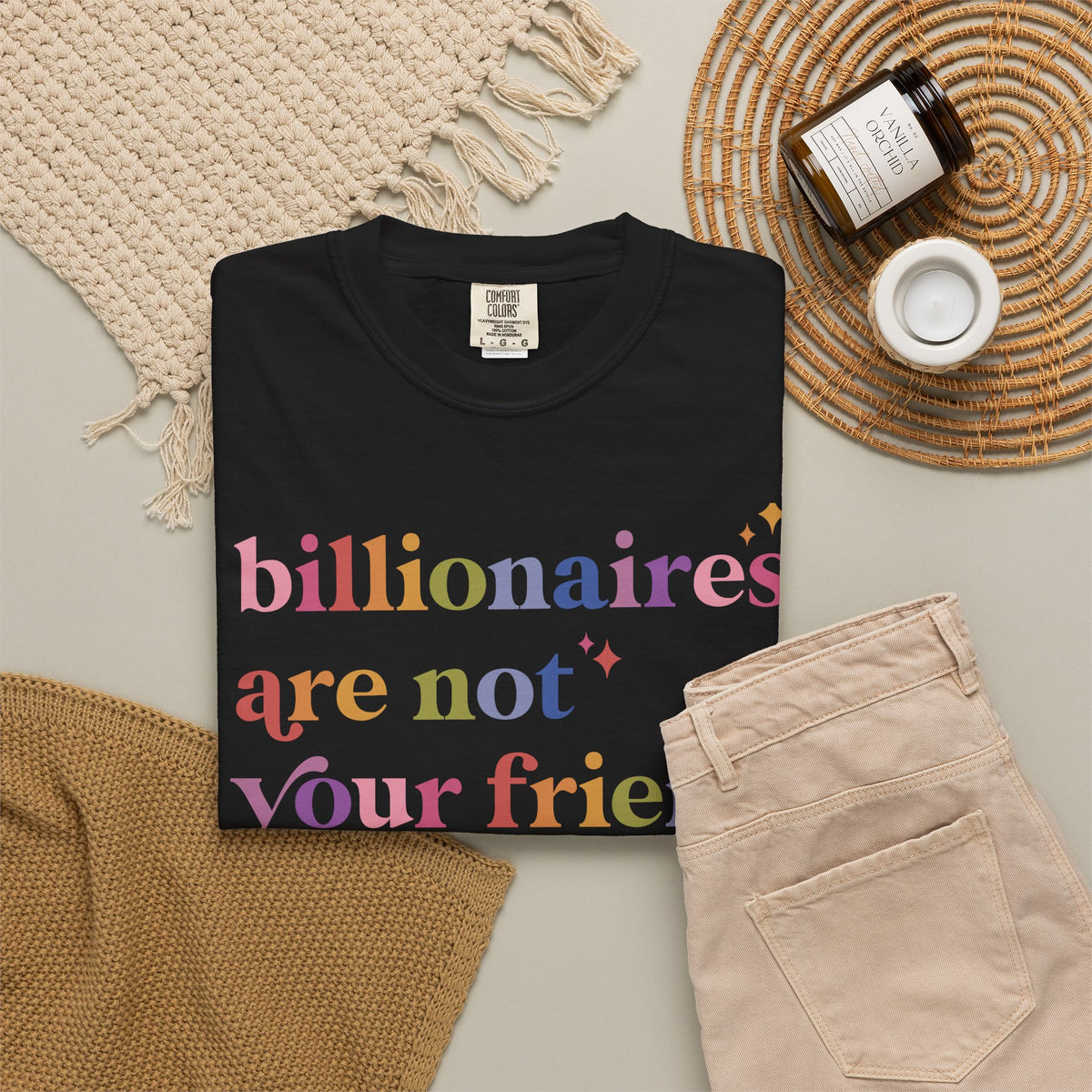 Billionaires Are Not Your Friend Comfort Colors Unisex T-Shirt