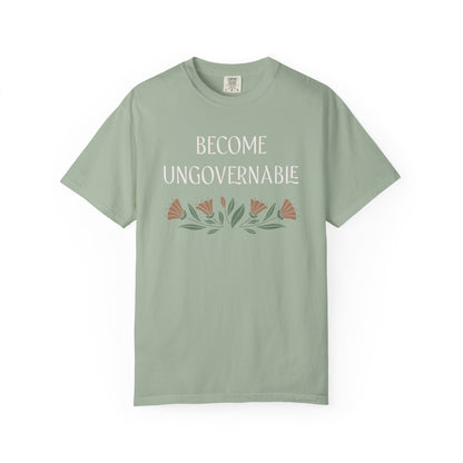 Become Ungovernable Comfort Colors Unisex T-Shirt