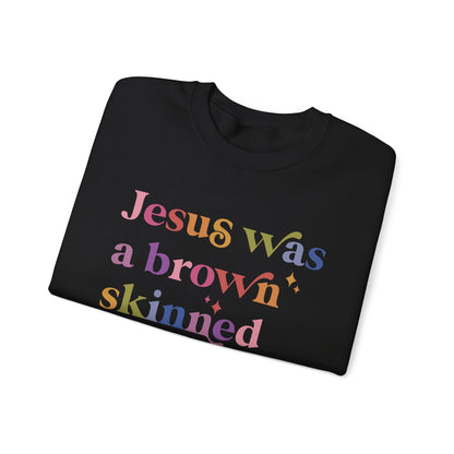 Jesus Was a Brown Skinned Refugee Sweatshirt