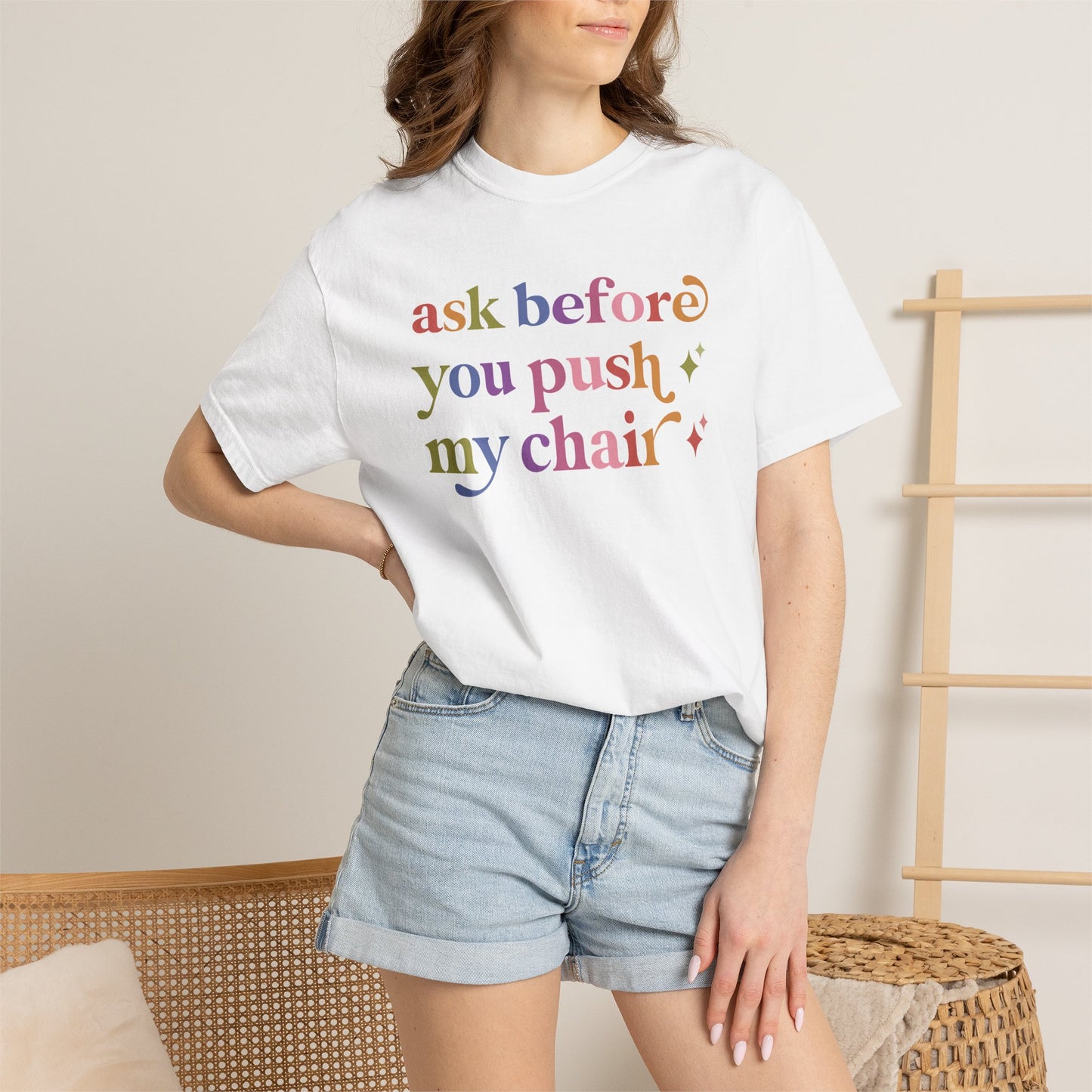 Ask Before You Push My Chair Comfort Colors Unisex T-Shirt