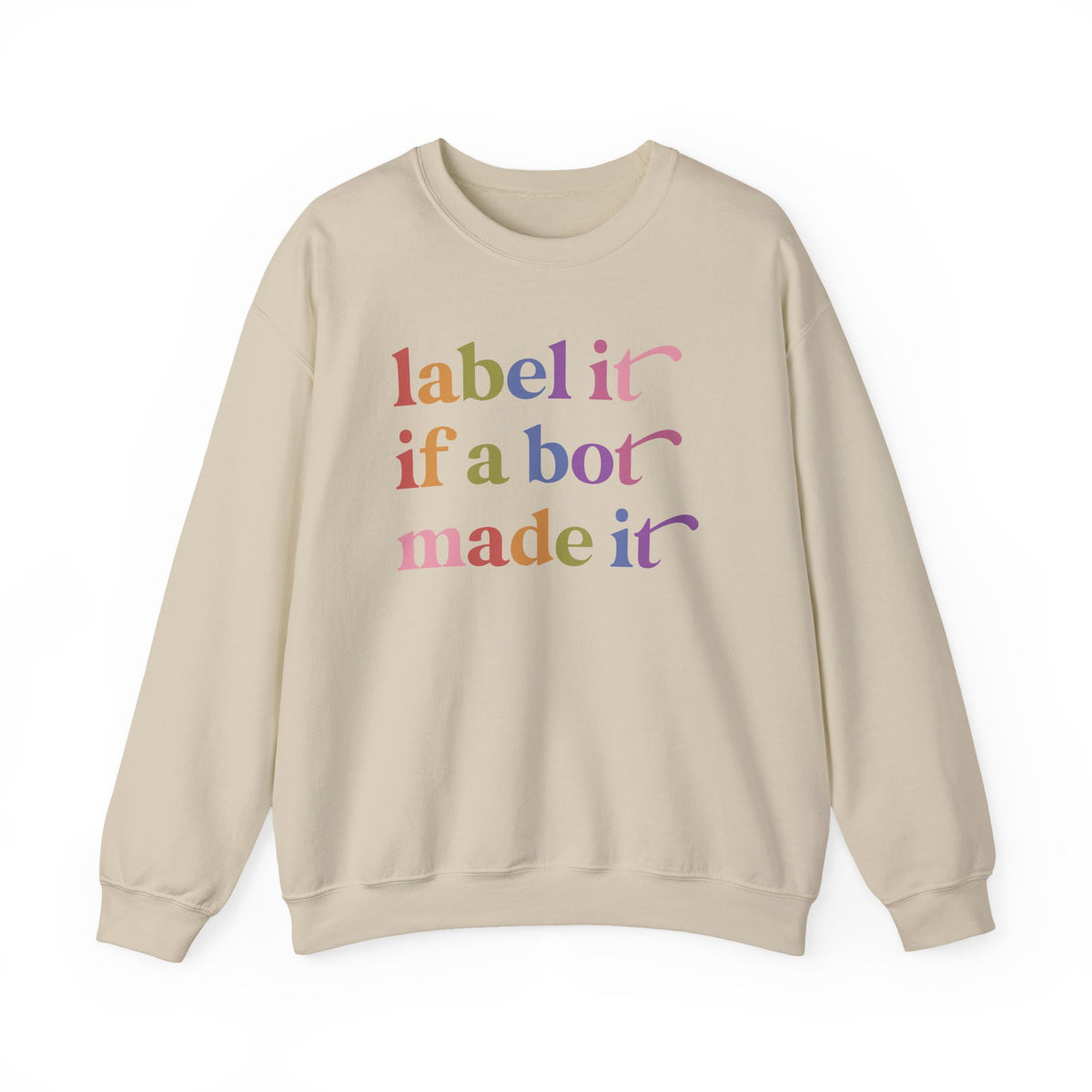 Label It If a Bot Made It Sweatshirt