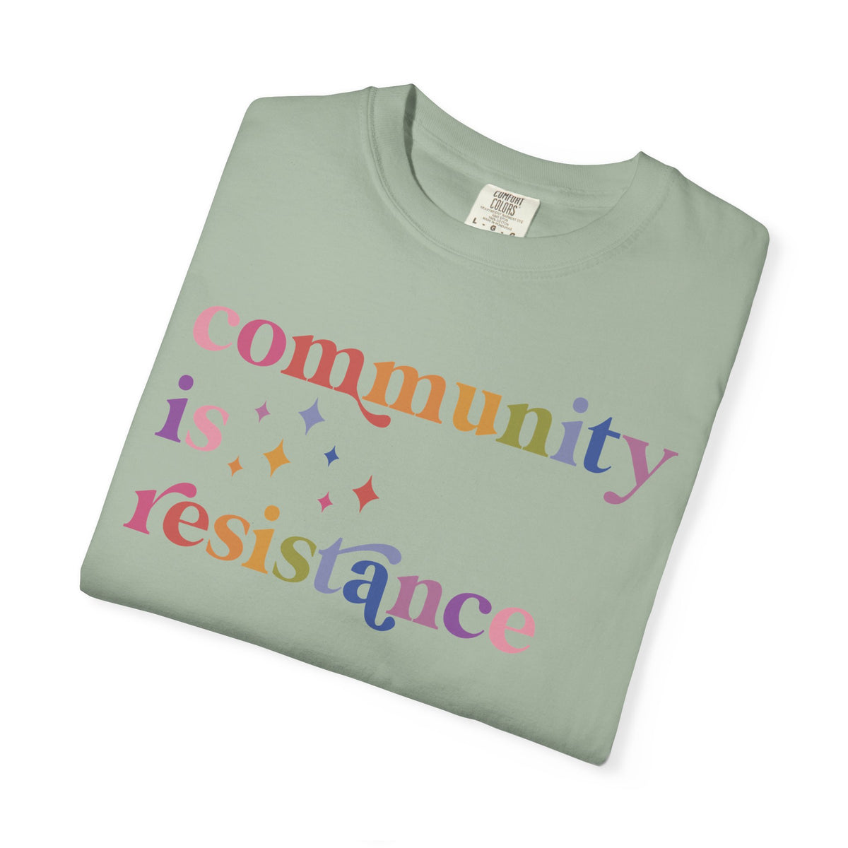 Community Is Resistance Comfort Colors Unisex T-Shirt