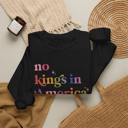 No Kings in America Sweatshirt