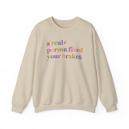 A Real Person Fixed Your Brakes Sweatshirt