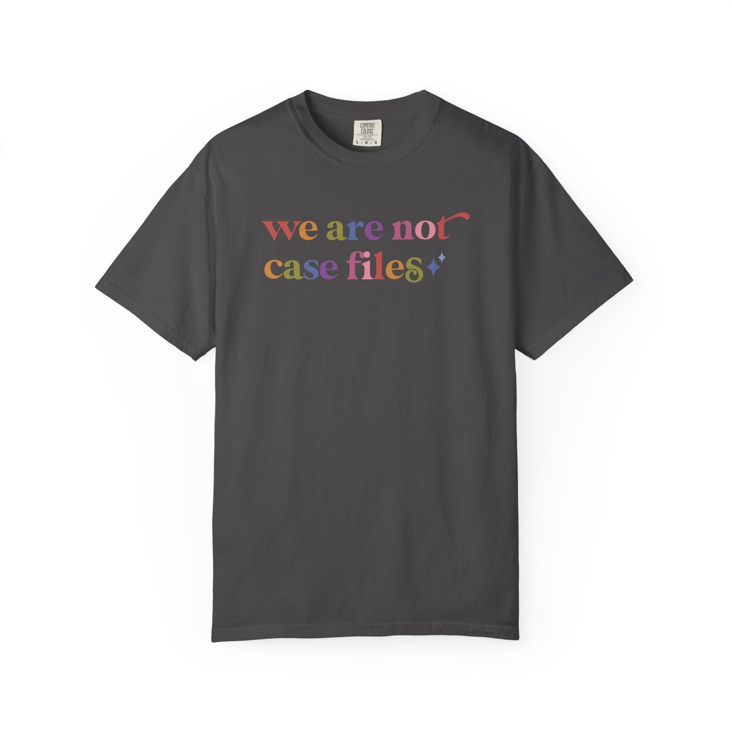 We are not Case Files Comfort Colors Unisex T-Shirt