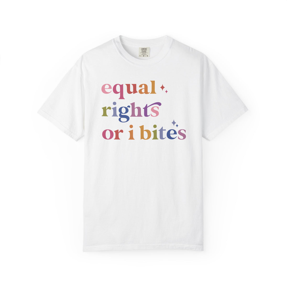 Equal Rights or I Bites Comfort Colors Unisex T-Shirt