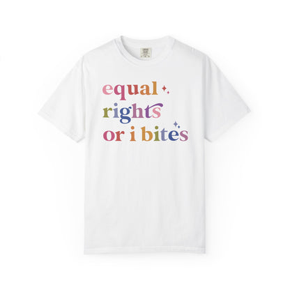 Equal Rights or I Bites Comfort Colors Unisex T-Shirt