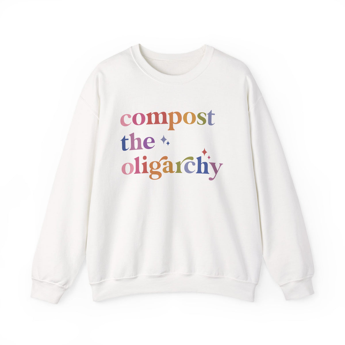 Compost the Oligarchy Sweatshirt