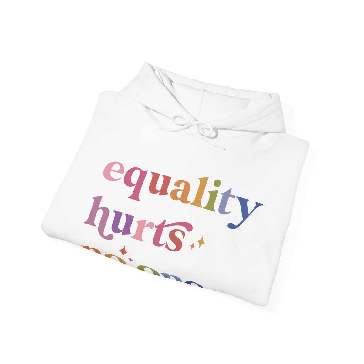 Equality Hurts No One Hoodie