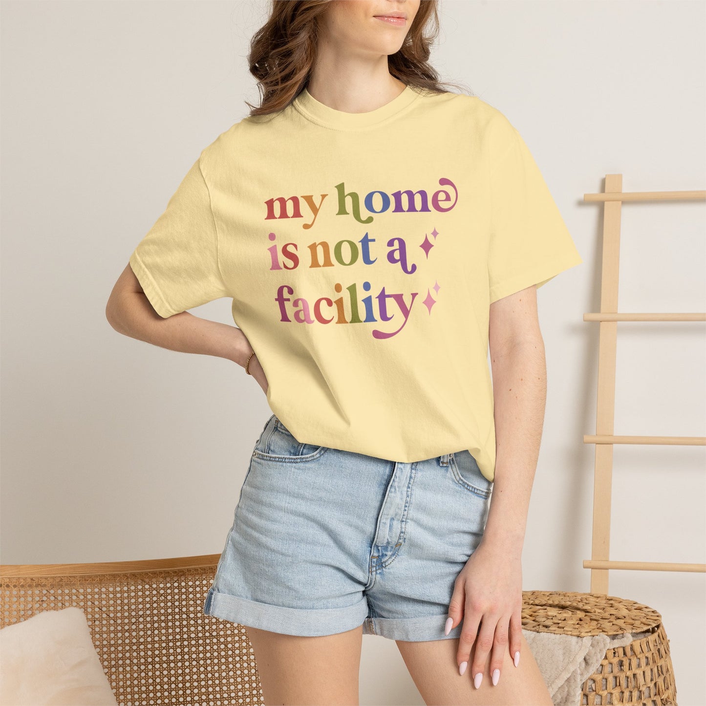 My Home is not a Facility Comfort Colors Unisex T-Shirt