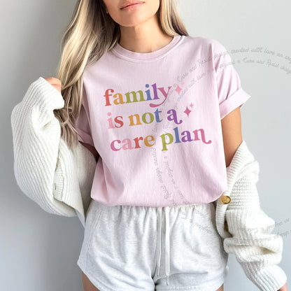 Family is not a Care Plan Care & Resist progressive t-shirt in Blossom