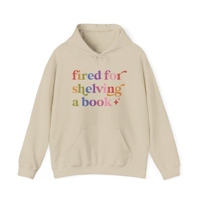 Fired for Shelving a Book Care & Resist Gildan hoodie in Sand