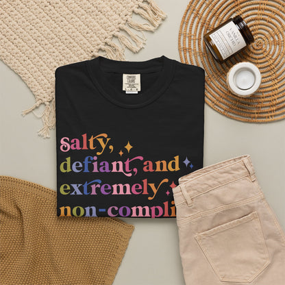 Salty, Defiant, and Extremely Non-compliant Comfort Colors Unisex T-Shirt