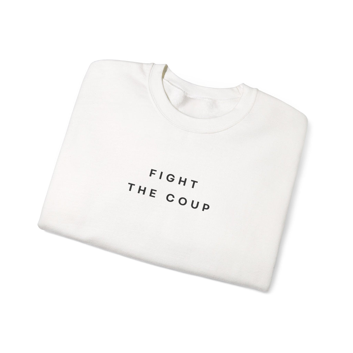 Fight the Coup Sweatshirt