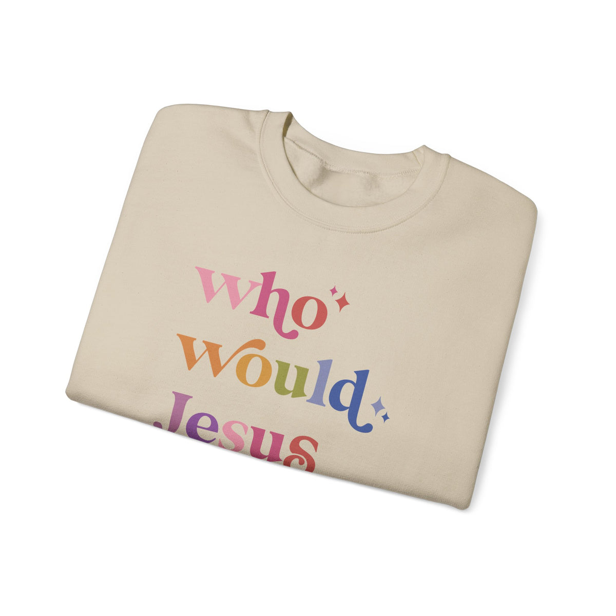 Who Would Jesus Deport? Sweatshirt